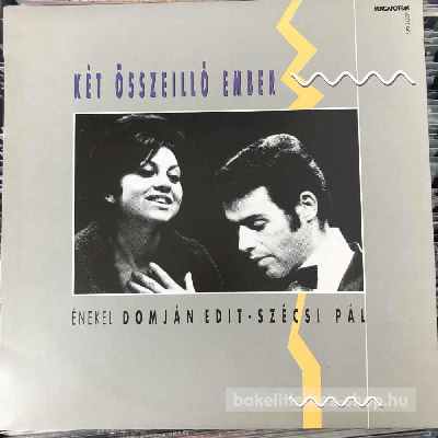 Domján Edit, Szécsi Pál Két Összeillő Ember (LP, Comp) (vinyl) bakelit lemez Domján Edit, Szécsi Pál - Két Összeillő Ember (LP, Comp) (vinyl) bakelit lemez