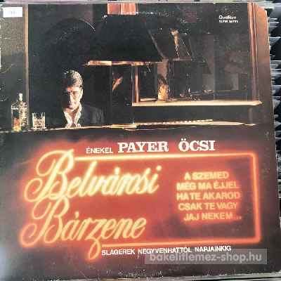 Payer Öcsi - Belvárosi Bárzene  (LP, Album) (vinyl) bakelit lemez