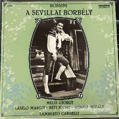 Rossini, Melis György, László Margit - A Sevillai Borbély  (3 × Vinyl) (vinyl) bakelit lemez