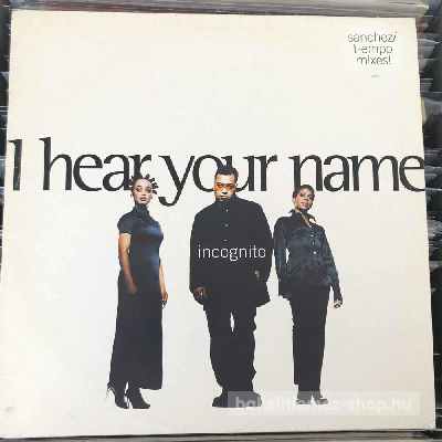 Incognito - I Hear Your Name  (12") (vinyl) bakelit lemez