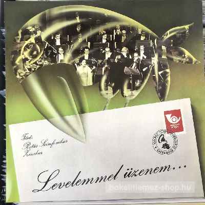 Postás Szimfonikus Zenekar - Levelemmel Üzenem...  (LP, Album) (vinyl) bakelit lemez