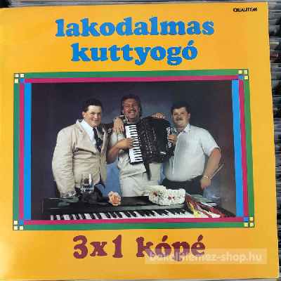 3x1 Kópé Lakodalmas Kuttyogó LP (vinyl) bakelit lemez 3x1 Kópé - Lakodalmas Kuttyogó LP (vinyl) bakelit lemez