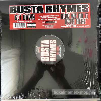 Busta Rhymes - Get Down, How We Do It Over Here  (12") (vinyl) bakelit lemez