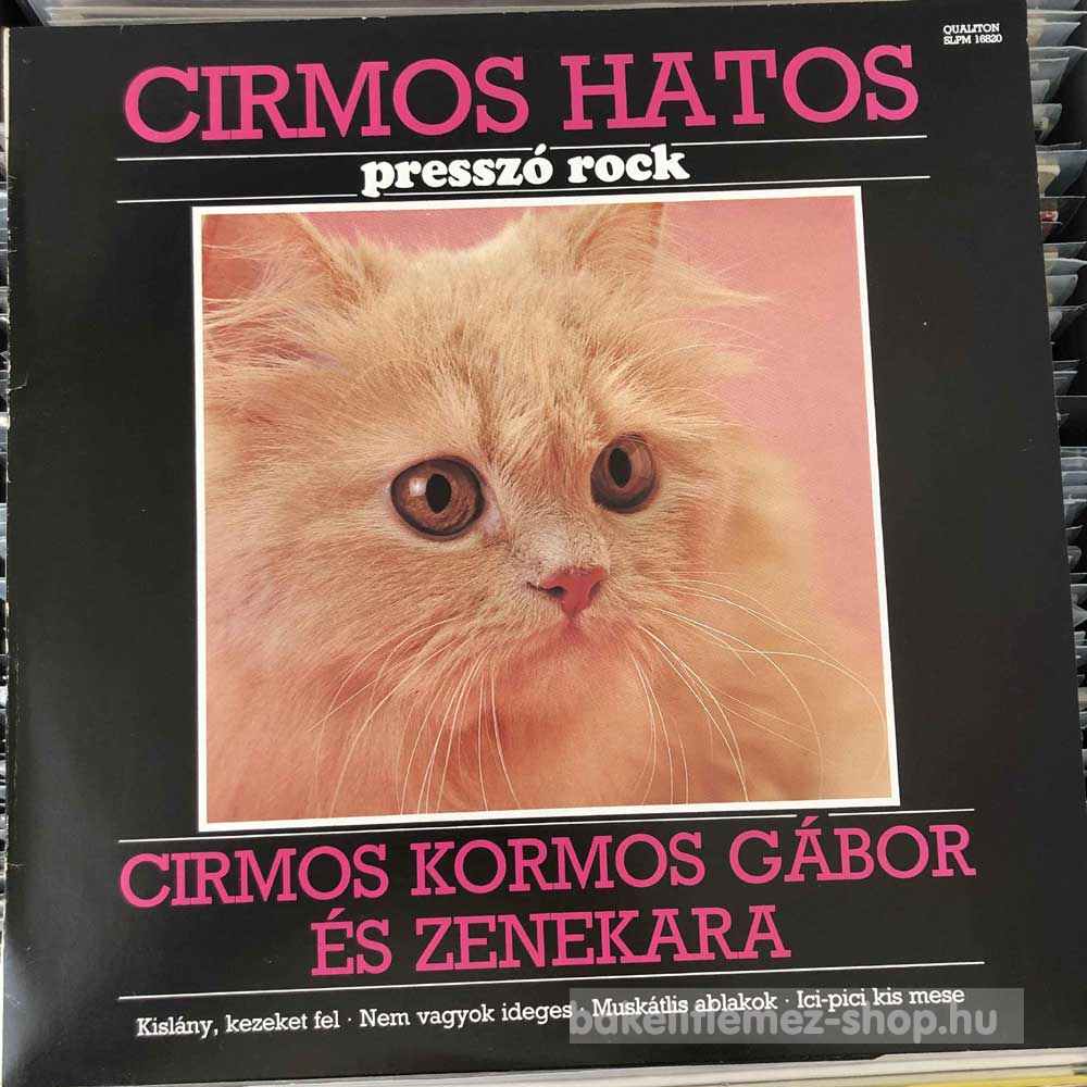 Cirmos Kormos Gábor És Zenekara - Cirmos Hatos (Presszó Rock)