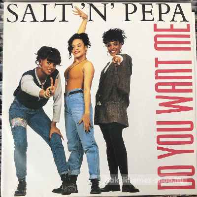 Salt N Pepa - Do You Want Me  (12", Maxi) (vinyl) bakelit lemez