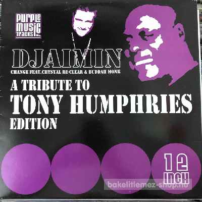 Djaimin Feat Crystal Re-Clear - Change (A Tribute To Tony Humphries Edition)  (12") (vinyl) bakelit lemez