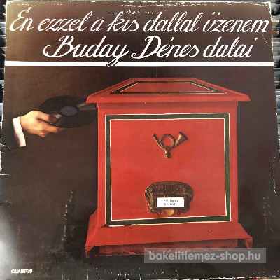 Various - Én Ezzel A Kis Dallal Üzenem  (LP, Comp) (vinyl) bakelit lemez