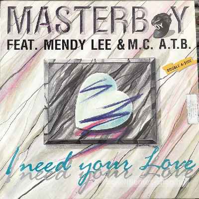 Masterboy Feat. Mendy Lee & M.C. A.T.B. - I Need Your Love  (12") (vinyl) bakelit lemez