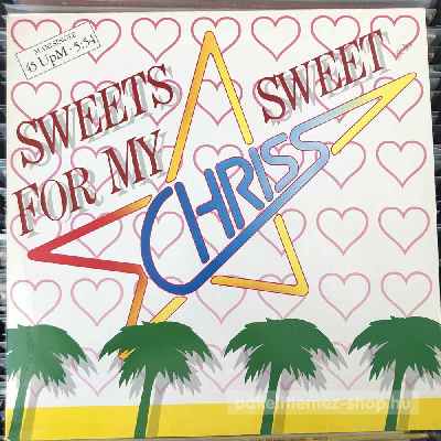 Chriss - Sweets For My Sweet  (12", Maxi) (vinyl) bakelit lemez