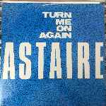 Astaire - Turn Me On Again