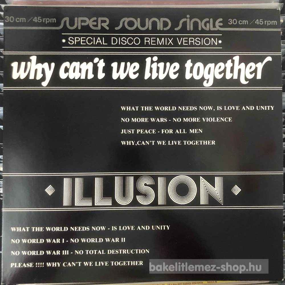 Illusion - Why Cant We Live Together