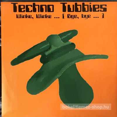 Techno Tubbies - Winke, Winke... ! (Bye, Bye ... ! )  (12") (vinyl) bakelit lemez