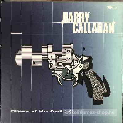 Harry Callahan - Return Of The Funk  (12") (vinyl) bakelit lemez