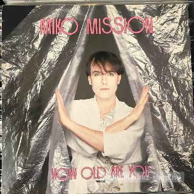 Miko Mission - How Old Are You  (12") (vinyl) bakelit lemez