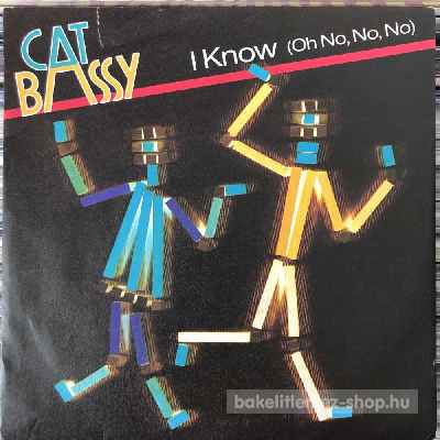 Cat Bassy - I Know (Oh No, No, No)  (7", Single) (vinyl) bakelit lemez