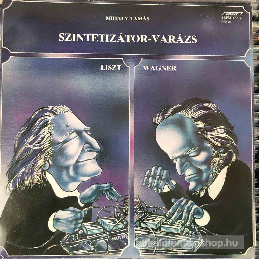 Mihály Tamás, Liszt, Wagner - Szintetizátor-Varázs