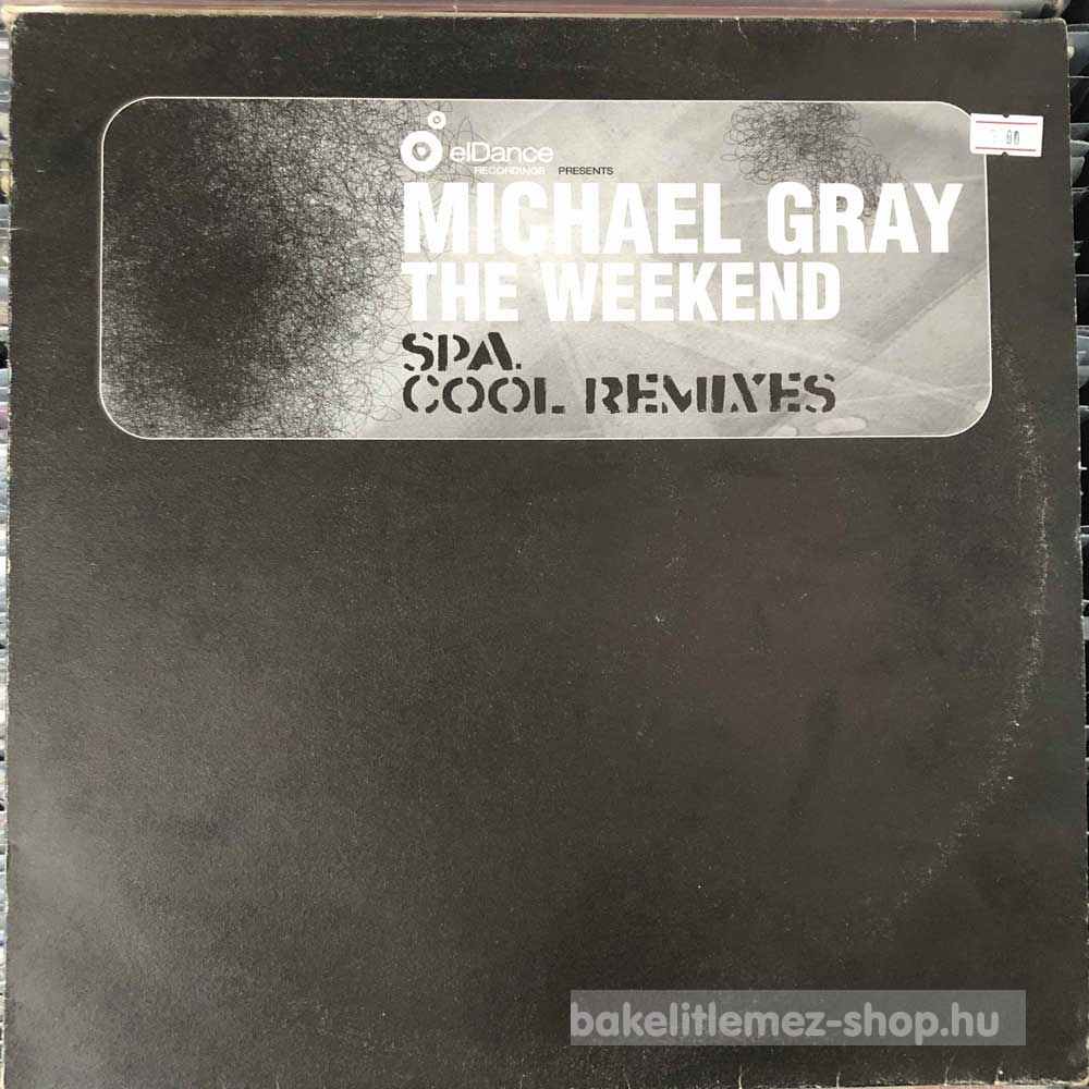 Michael Gray - The Weekend (Spa Cool Remixes)