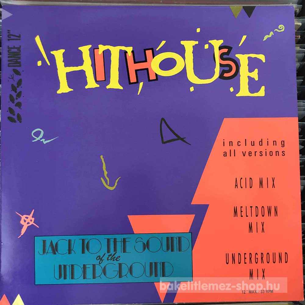 Hithouse - Jack To The Sound Of The Underground