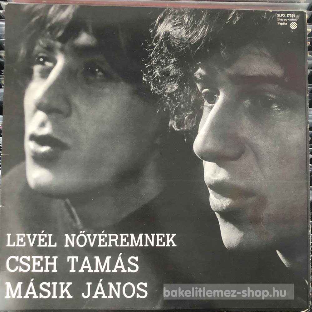 Cseh Tamás, Másik János - Levél Nővéremnek