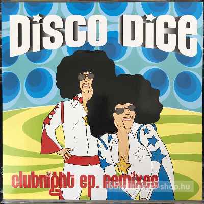 Disco Dice - Clubnight EP. Remixes  (12", EP) (vinyl) bakelit lemez