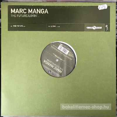 Marc Manga - The Future, Lovin  (12") (vinyl) bakelit lemez