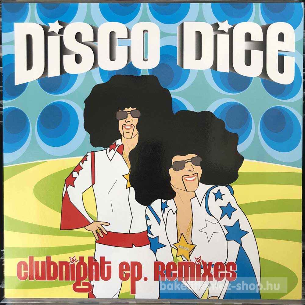 Disco Dice - Clubnight EP. Remixes