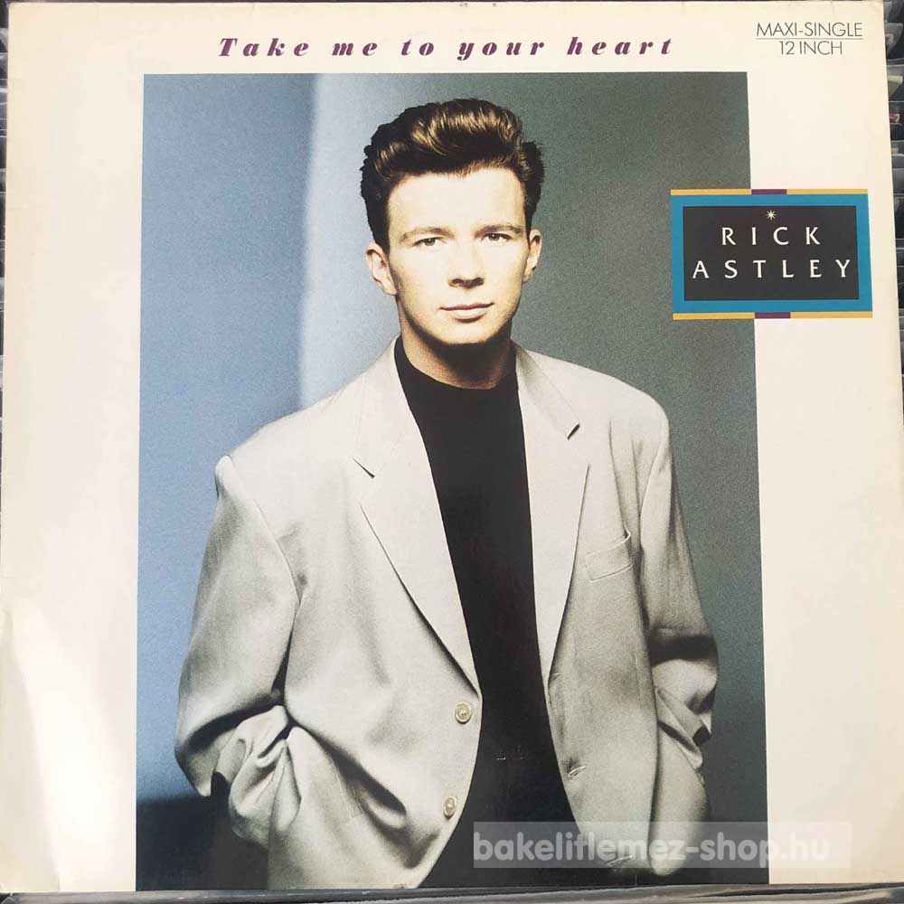 Rick Astley - Take Me To Your Heart