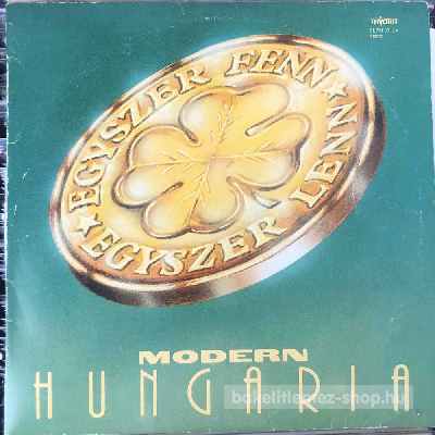 Modern Hungária - Egyszer Fenn, Egyszer Lenn  LP (vinyl) bakelit lemez