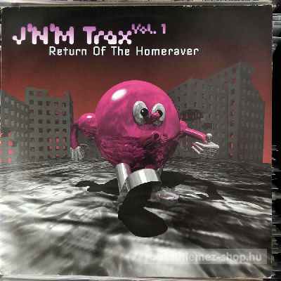 JNM Trax - Vol. 1 Return Of The Homeraver (12") (vinyl) bakelit lemez JNM Trax - Vol. 1 - Return Of The Homeraver (12") (vinyl) bakelit lemez