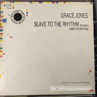 Grace Jones - Slave To The Rhythm (Blooded), Jones The Rhythm  (12") (vinyl) bakelit lemez