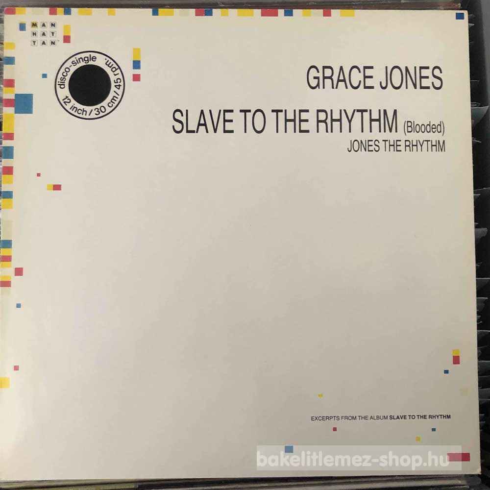 Grace Jones - Slave To The Rhythm (Blooded), Jones The Rhythm