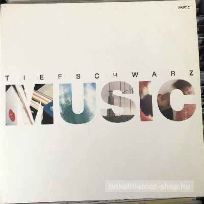 Tiefschwarz Music (Part 2) (12") (vinyl) bakelit lemez Tiefschwarz - Music (Part 2) (12") (vinyl) bakelit lemez
