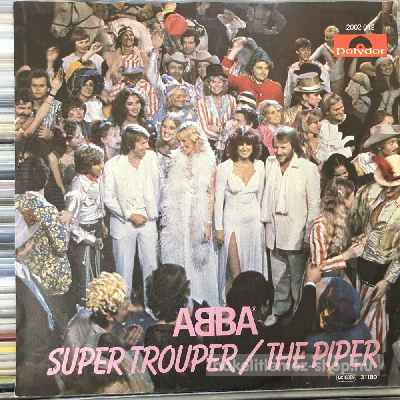 ABBA - Super Trouper, The Piper  (7", Single) (vinyl) bakelit lemez