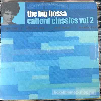 The Big Bossa - Catford Classics Vol 2  (12") (vinyl) bakelit lemez