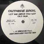 The Outhere Brothers Let Me Hear You Say Ole Ole (2 x 12", Promo) The Outhere Brothers Let Me Hear You Say Ole Ole (2 x 12", Promo)