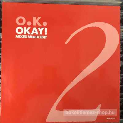 O.K. - Okay! (Mixed Media Edit)  (12") (vinyl) bakelit lemez