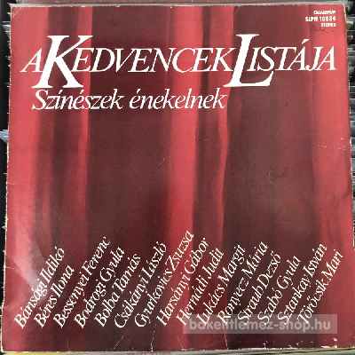 Various A Kedvencek Listája, Színészek Énekelnek (LP, Album) (vinyl) bakelit lemez Various - A Kedvencek Listája, Színészek Énekelnek (LP, Album) (vinyl) bakelit lemez