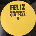 Feliz Feat. Domino Que Pasa (12") Feliz Feat. Domino Que Pasa (12")