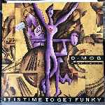 D Mob Featuring L R S  & DC Sarome - It Is Time To Get Funky