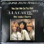 Á La Carte - You Get Me On The Run, Red Indian Drums