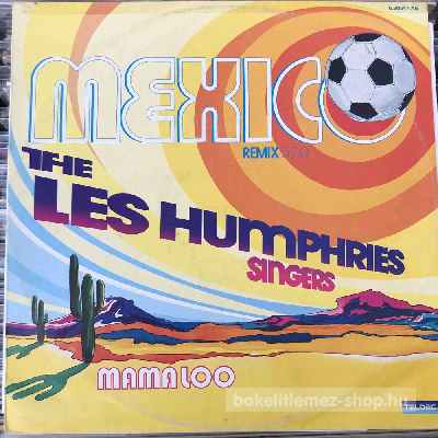 The Les Humphries Singers Mexico (Remix), Mama Loo (12", Maxi) (vinyl) bakelit lemez The Les Humphries Singers - Mexico (Remix), Mama Loo (12", Maxi) (vinyl) bakelit lemez