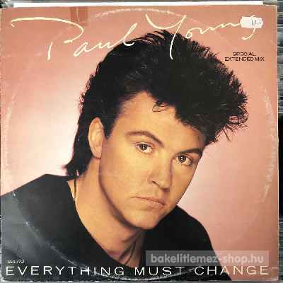 Paul Young Everything Must Change (Special Extended Mix) (12") (vinyl) bakelit lemez Paul Young - Everything Must Change (Special Extended Mix) (12") (vinyl) bakelit lemez