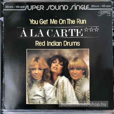 Á La Carte You Get Me On The Run, Red Indian Drums (12", Maxi) (vinyl) bakelit lemez Á La Carte - You Get Me On The Run, Red Indian Drums (12", Maxi) (vinyl) bakelit lemez