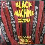 Black Machine - Double Mix