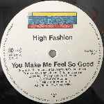 High Fashion  You Make Me Feel So Good  (12", Maxi)