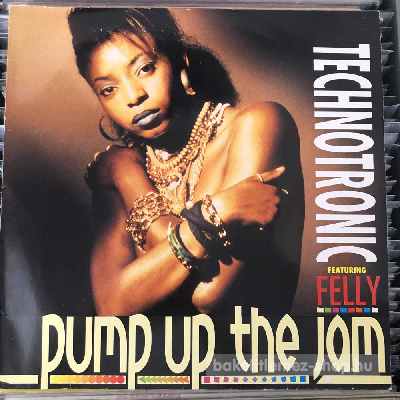 Technotronic Featuring Felly Pump Up The Jam (12", Maxi) (vinyl) bakelit lemez Technotronic Featuring Felly - Pump Up The Jam (12", Maxi) (vinyl) bakelit lemez