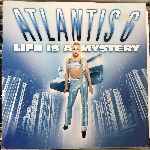 Atlantis 6 - Life Is A Mystery