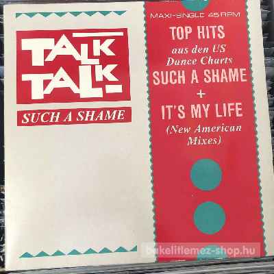 Talk Talk Such A Shame (12", Maxi) (vinyl) bakelit lemez Talk Talk - Such A Shame (12", Maxi) (vinyl) bakelit lemez