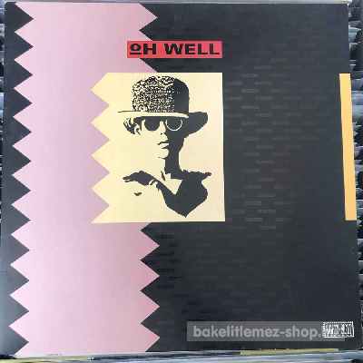 Oh Well Oh Well (12") (vinyl) bakelit lemez Oh Well - Oh Well (12") (vinyl) bakelit lemez