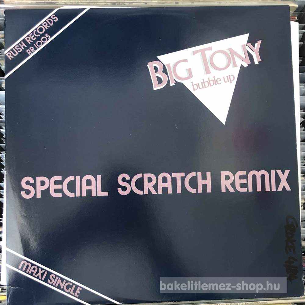 Big Tony - Bubble Up (Special Scratch Remix)